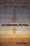 CONEXIONES POLITICAS, LAS | 9788420667621 | BLANCO VALDES, ROBERTO L.