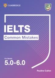 IELTS COMMON MISTAKES FOR BANDS 5. 0-6. 0. | 9781108827843 | CULLEN,PAULINE