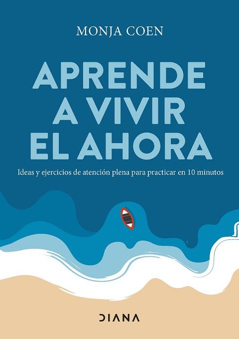 APRENDE A VIVIR EL AHORA | 9788411190732 | MONJA COEN