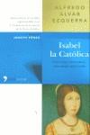 ISABEL LA CATOLICA UNA REINA VENCEDORA UNA MUJER DERROTADA | 9788484603177 | ALVAR EZQUERRA, ALFREDO