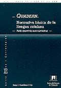 QUADERN NORMATIVA BASICA DE LA LLENGUA CATALANA | 9788489489387 | CASTELLANOS VILA, JOSEP A.