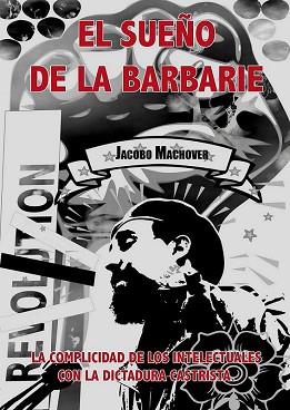 EL SUEÑO DE LA BARBARIE | 9788493966546 | MACHOVER, JACOBO