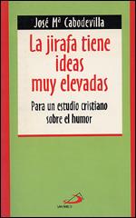 JIRAFA TIENE IDEAS MUY ELEVADAS, LA | 9788428520454 | CABODEVILLA, JOSE MARIA