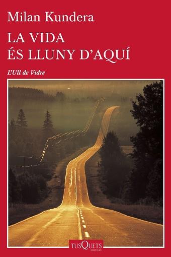 LA VIDA ÉS LLUNY D'AQUÍ | 9788490662489 | KUNDERA, MILAN