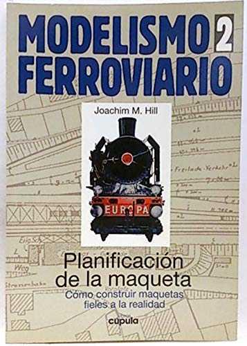 MODELISMO FERROVIARIO 2 PLANIFICACION MAQUETA % | 9788432912764 | HILL, J.M.