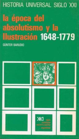 EPOCA DEL ABSOLUTISMO Y LA ILUSTRACION(1648-1779) | 9788432304736 | BARUDIO, GUNTER