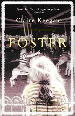 FOSTER, THE | 9780571255658 | KEEGAN, CLAIRE