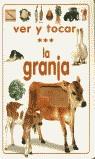 GRANJA, LA (VER Y TOCAR) | 9788427277366 | VARIS