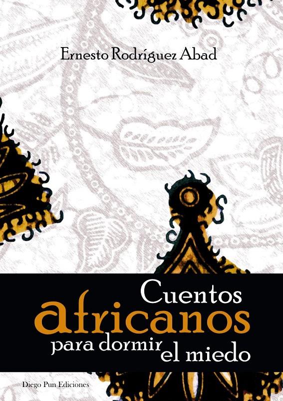 CUENTOS AFRICANOS PARA DORMIR EL MIEDO | 9788493936846 | RODRIGUEZ ABAD, ERNESTO