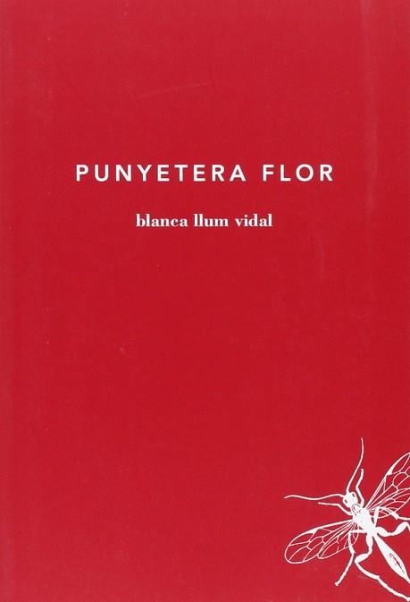 PUNYETERA FLOR | 9788494289736 | BLANCA LLUM VIDAL