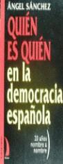 QUIEN ES QUIEN EN LA DEMOCRACIA ESPAÑOLA | 9788492071357 | SANCHEZ DE LA FUENTE, ANGEL