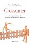 CROSSUMER: CLAVES PARA ENTENDER AL CONSUMIDOR ESPAÑOL ... | 9788498750010 | GIL, VICTOR / ROMERO, FELIPE