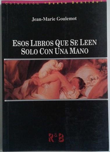 ESOS LIBROS QUE SE LEEN SOLO CON UNA MANO | 9788488947673 | GOULEMOT JEAN MARIE