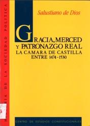 GRACIA,MERCED Y PRATONAZGO REAL.CAMARA DE CASTILLA | 9788425909375 | DIOS DE DIOS, SALUSTIANO DE