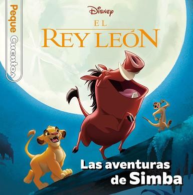 REY LEÓN. LAS AVENTURAS DE SIMBA. PEQUECUENTOS | 9788418940408 | DISNEY