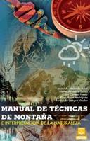 MANUAL DE TÉCNICAS DE MONTAÑA E INTERPRETACIÓN DE LA NATURALEZA (BICOLOR) | 9788499101736 | MELENDO SOLER, JAVIER A./ARBONÉS COBOS, NIEVES/CANCER POMAR, LUIS/MAZA RODRÍGUEZ, PILAR/LAMPRE VITAL