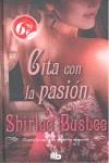 CITA CON LA PASIÓN ( EDICION ESPECIAL TAPA DURA BOLSILLO ) | 9788498728002 | BUSBEE, SHIRLEE