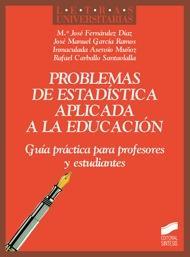 PROBLEMAS DE ESTADÍSTICA APLICADA A LA EDUCACIÓN | 9788497567718 | CARBALLO SANTAOLALLA, RAFAEL