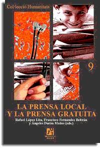 PRENSA LOCAL Y LA PRENSA GRATUITA, LA | 9788480213998 | LOPEZ LITA, RAFAEL