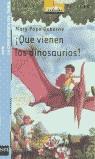 QUE VIENEN LOS DINOSAURIOS (BVA 1) | 9788434886490 | POPE OSBORNE, MARY