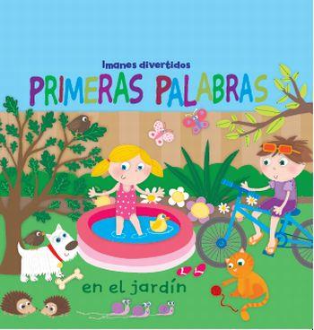 PRIMERAS PALABRAS EN EL JARDÍN. IMANES DIVERTIDOS | 9788492766345 | DIVERSOS AUTORS