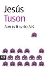 AIXO ES I NO ES ALLO | 9788492406623 | TUSON, JESUS