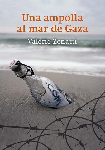 UNA AMPOLLA AL MAR DE GAZA | 9788466141017 | ZENATTI, VALÉRIE