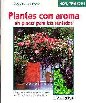 PLANTAS CON AROMA (HOGAR VERDE HOGAR) | 9788424127589 | MITTMANN, HELGA