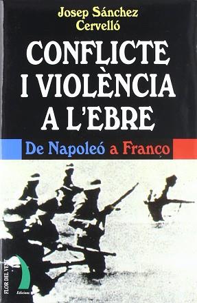 CONFLICTE I VIOLENCIA A L'EBRE | 9788489644557 | SANCHEZ CERVELLO, JOSEP