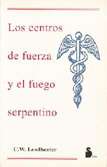 CENTROS DE FUERZA Y EL FUEGO SERPENTINO,LOS | 9788478081523 | LEADBEATER, C. W.