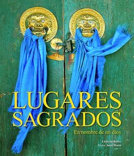 EN NOMBRE DE UN DIOS: LUGARES Y RITOS SAGRADOS | 9788497853408 | RUBIO, EDUARDO / MASIA, JUAN