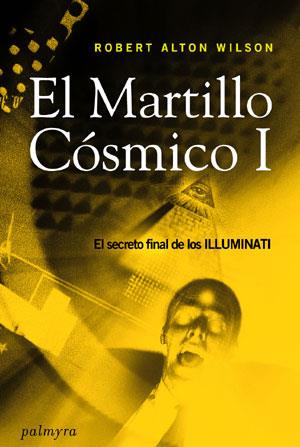 MARTILLO COSMICO EL | 9788493500337 | WILSON, ROBERT ANTON