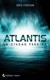 ATLANTIS LA CIUDAD PERDIDA | 9788496692954 | DONEGAN, GREG