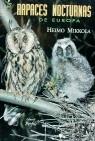 RAPACES NOCTURNAS DE EUROPA | 9788487695148 | MIKKOLA, HEIMO