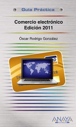 COMERCIO ELECTRONICO EDICION 2011 | 9788441528093 | RODRIGO GONZALEZ, OSCAR