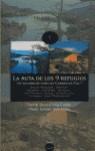 RUTA DE LOS 9 REFUGIOS LA ( RECORRIDO X LOS CARROS DE FOC ) | 9788493485030 | BUENACASA CAÑAS, DAVID / SUBIRA DOCAMPO, MARC