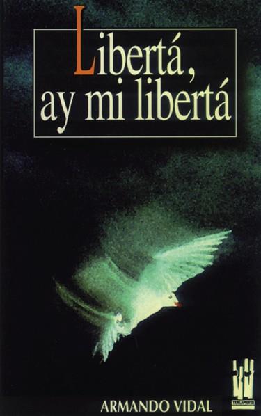 LIBERTA, AY MI LIBERTA | 9788481360523 | VIDAL, ARMANDO