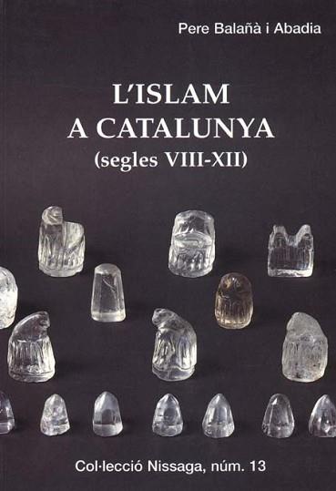 ISLAM A CATALUNYA SEGLES VIII-XII, L' | 9788423206445 | BALAÑA ABADIA, PERE