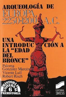 ARQUEOLOGIA DE EUROPA 2250-1200 A.C. | 9788477381280 | LULL, VICENTE