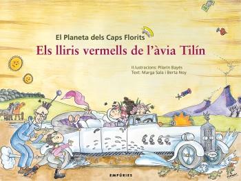 LLIRIS VERMELLS DE L'AVIA TILIN ELS | 9788497873758 | SALA, MARGA / NOY, BERTA / BAYES, PILARIN