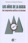 AÑOS DE LA AGUJA, LOS | 9788484650973 | GARCIA PRADO, GONZALO