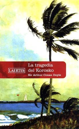 TRAGEDIA DEL KOROSKO LA | 9788475846217 | CONAN DOYLE, ARTHUR SIR