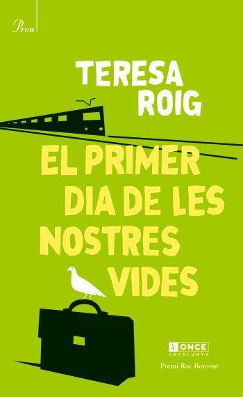 PRIMER DIA DE LES NOSTRES VIDES EL | 9788475881799 | ROIG, TERESA