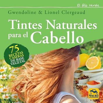 TINTES NATURALES PARA EL CABELLO | 9788417080327 | CLERGEAUD, GWENDOLINE / CLERGEAUD, LIONEL