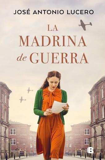 MADRINA DE GUERRA | 9788466672061 | LUCERO, JOSÉ ANTONIO