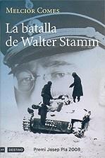 BATALLA DE WALTER STAMM LA ( PREMI JOSEP PLA 2008 ) | 9788497100977 | COMES, MELCIOR