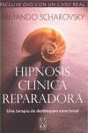 HIPNOSIS CLINICA REPARADORA | 9788493791964 | SCHAROVSKY, ARMANDO