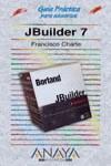 JBUILDER 7 GUIA PRACTICA PARA USUARIOS | 9788441513242 | CHARTE, FRANCISCO