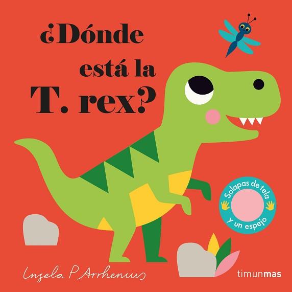 DÓNDE ESTÁ LA T. REX? | 9788408233015 | ARRHENIUS, INGELA P.