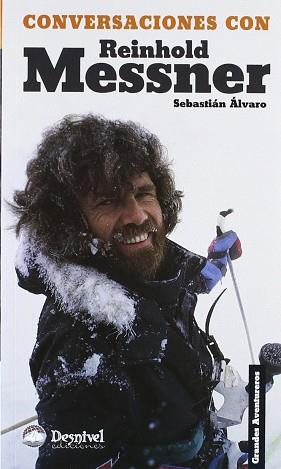 CONVERSACIONES CON REINHOLD MESSNER | 9788495760647 | ALVARO, SEBASTIAN